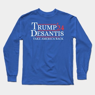 Trump Desantis Take America Back 2024 Long Sleeve T-Shirt